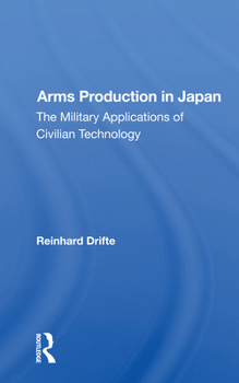 Paperback Arms Production in Japan: The Military Applications of Civilian Technology Book