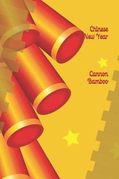 Chinese New Year Cannon Bamboo : 2019 Chinese New Year Cover Edition (Year of the Pig)