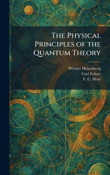 Hardcover The Physical Principles of the Quantum Theory Book
