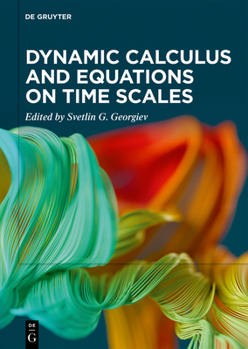 Hardcover Dynamic Calculus and Equations on Time Scales Book
