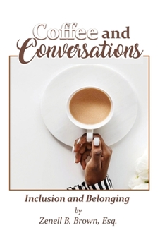 Paperback Coffee and Conversations: Inclusion and Belonging Book