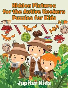 Paperback Hidden Pictures for the Active Seekers: Puzzles for Kids Book