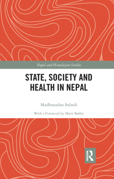 Paperback State, Society and Health in Nepal Book
