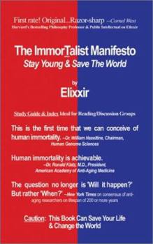 Paperback The Immortalist Manifesto: Stay Young & Save the World Book