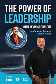 Paperback The Power of Leadership with Kevin Goodnight Book