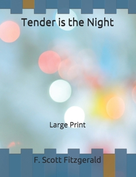 Tender is the Night: Large Print