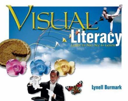 Paperback Visual Literacy: Learn to See, See to Learn Book