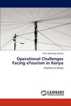 Paperback Operational Challenges Facing eTourism in Kenya Book