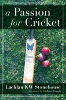 Paperback A Passion for Cricket: Insights, intrigue and humour in our great game Book