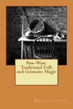 Paperback Pow-Wow: Traditional Folk & Grimoire Magic: Institute for Hermetic Studies Study Guide Book