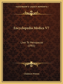 Encyclopedia Medica V7: Liver To Menopause