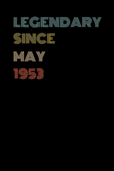 Paperback Legendary Since May 1953 - Birthday Gift For 66 Year Old Men and Women Born in May 1953: Blank Lined Retro Journal Notebook, Diary, Vintage Planner Book