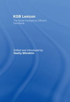 Hardcover KGB Lexicon: The Soviet Intelligence Officers Handbook Book