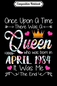 Paperback Composition Notebook: Girls 35th Birthday Queen April 1984 Queen Birthday Journal/Notebook Blank Lined Ruled 6x9 100 Pages Book