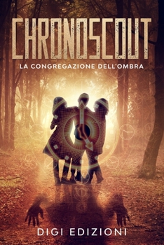 Paperback CHRONOSCOUT - La congregazione dell'Ombra [Italian] Book