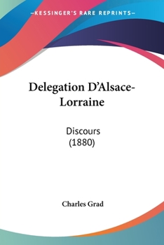 Paperback Delegation D'Alsace-Lorraine: Discours (1880) [French] Book