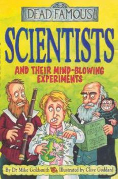 Paperback Scientists and Their Mind-Blowing Experiments Book