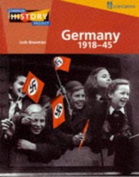 Paperback Germany 1918-45: Democracy and Dictatorship (Longman History Project) Book