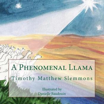 Paperback A Phenomenal Llama: A Tall Christmas Tale for Children of All Ages Book