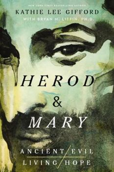 Hardcover Herod and Mary: The True Story of the Tyrant King and the Mother of the Risen Savior Book
