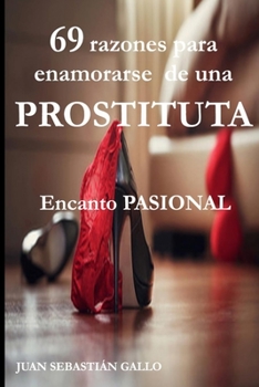 Paperback 69 razones para enamorarse de una PROSTITUTA [Spanish] Book