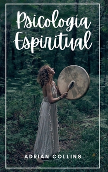 Psicología Espiritual (The Power of the Mind) (Spanish Edition)