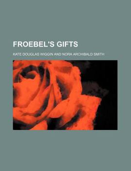 Paperback Froebel's Gifts Book