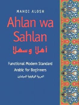 Hardcover Ahlan Wa Sahlan: Functional Modern Standard Arabic for Beginners (Textbook) Book