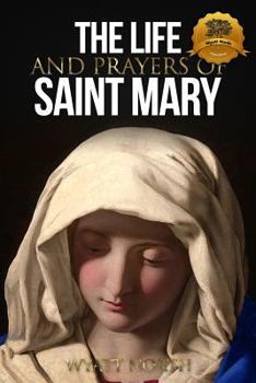 Paperback The Life and Prayers of Saint Mary Book