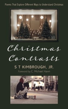 Paperback Christmas Contrasts: Poems That Explore Different Ways to Understand Christmas Book