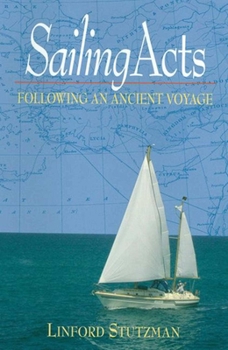 Paperback Sailing Acts: Following an Ancient Voyage Book