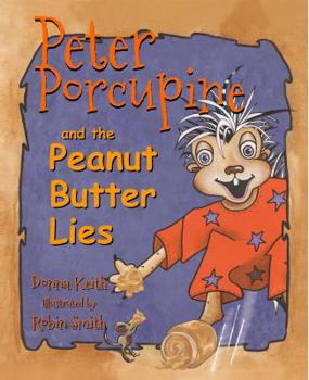 Hardcover Peter Porcupine and the Peanut Butter Lies Book