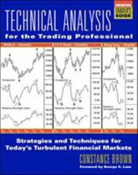 Hardcover Technical Analysis for the Trading Professional: Strategies and Techniques for Today's Turbulent Financial Markets Book