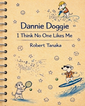 Paperback Dannie Doggie I think No One Likes Me Book