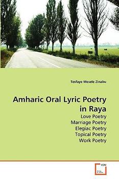 Paperback Amharic Oral Lyric Poetry in Raya Book