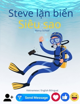 Steve l?n bi?n Siêu sao (Vietnamese / English Bilingual) Scuba Steve Superstar (Vietnamese Edition)
