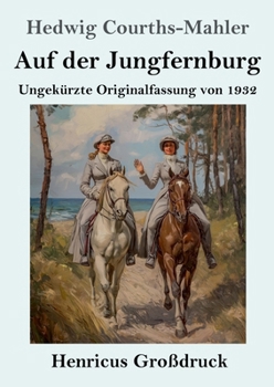 Auf der Jungfernburg (Großdruck): Ungekürzte Originalfassung von 1932 (German Edition)