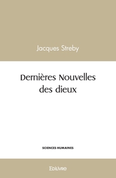 Paperback Dernières Nouvelles des dieux [French] Book