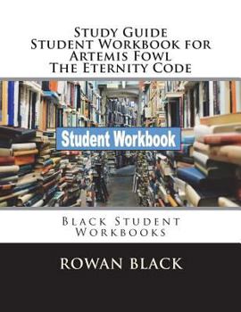 Paperback Study Guide Student Workbook for Artemis Fowl The Eternity Code: Black Student Workbooks Book