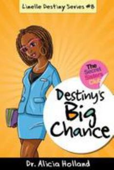 Paperback Linelle Destiny #8: Destiny's Big Chance Book