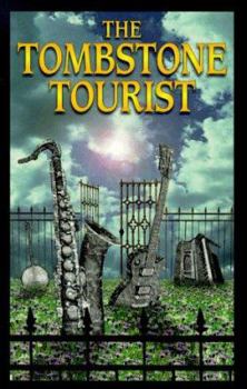 Paperback The Tombstone Tourist: Musicians Book