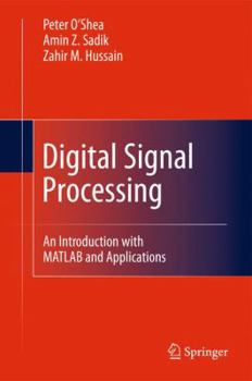 Hardcover Digital Signal Processing: An Introduction with MATLAB and Applications Book