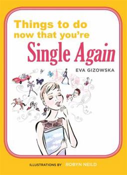 Paperback Things to Do Now That You're Single Again Book