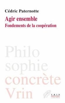 Paperback Agir Ensemble: Fondements de la Cooperation [French] Book