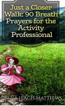 90 Breath Prayers for the Activity Professional