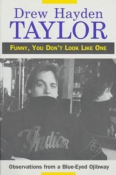 Paperback Funny, You Don't Look Like One: Observations from a Blue-Eyed Ojibway Book