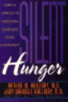 Paperback Silent Hunger: A Biblical Approach to Overcoming Compulsive Eating and Overweight Book