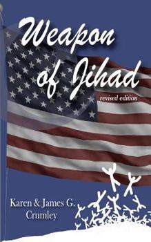 Paperback Weapon of Jihad, revised edition: A political thriller about a smallpox biowarfar attack by an Iranian/Iraqi Coalition followed by a military attack a Book