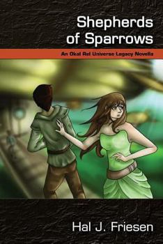 Paperback Shepherds of Sparrows: An Okal Rel Universe Legacy Novella Book