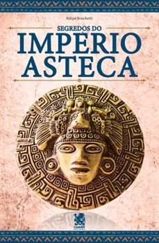 Paperback Os Segredos do Império Asteca [Portuguese] Book